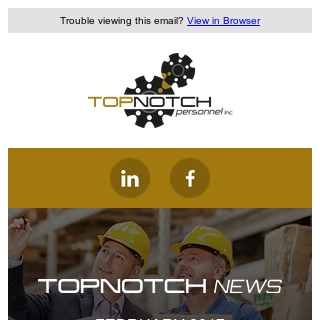 Welcome to the 1st edition of the Top Notch Personnel Newsletter!  